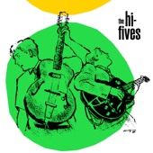 The Hi-Fives - Baby, Let's Grow Old