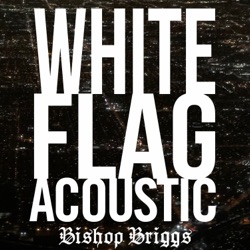 Bishop - White Flag