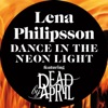 Dance In the Neon Light (feat. Dead by April) - Single