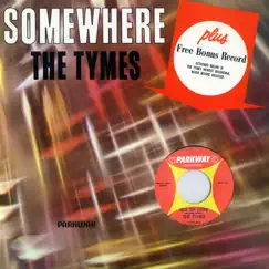 Somewhere by The Tymes album reviews, ratings, credits