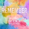 Remember (feat. The Apex Project) - Becka lyrics