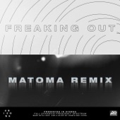 Freaking Out (Matoma Remix) by Matoma