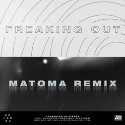 Freaking Out (Matoma Remix) - Single - A R I Z O N A