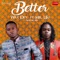 Better (feat. Mr. Léo) - Wax Dey lyrics