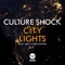 City Lights (feat. Bryn Christopher) - Culture Shock lyrics