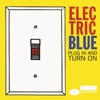 Electric Blue: Plug In and Turn On, 1998