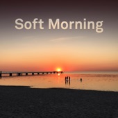Soft Morning artwork