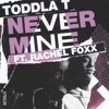 Never Mine (feat. Rachel Foxx) - Single