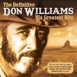 The Definitive Don Williams: His Greatest Hits - Don Williams