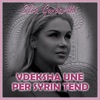 Vdeksha Une Per Syrin Tend - Single