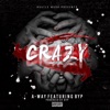 Crazy (feat. BYP) - Single