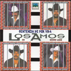 Sentencia De Por Vida - Los Amos de Nuevo Leon Sentencia De Por Vida - Los Amos de Nuevo Leon