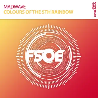 Colours of the 5th Rainbow - Single by Madwave album reviews, ratings, credits