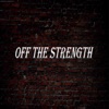 Off the Strength