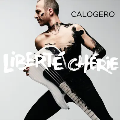 Liberté chérie - Calogero