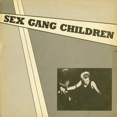 Live at the Lyceum Theatre 1983 - Sex Gang Children