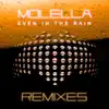 Stream & download Even in the Rain (Remixes) - EP