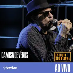 Camisa de Vênus no Estúdio Showlivre (Ao Vivo) - Camisa de Vênus