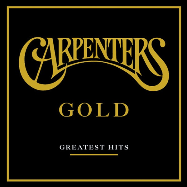 We've Only Just Begun by The Carpenters on Coast Gold