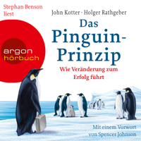 John Kotter & Holger Rathgeber - Das Pinguin-Prinzip - Wie Veränderung zum Erfolg führt (Autorisierte Lesefassung) artwork