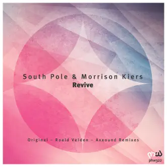 Revive - Single by Morrison Kiers, Roald Velden & South Pole album reviews, ratings, credits