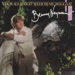 Voor Als Je Ooit Weer Bij Me Weggaat by Benny Neyman album reviews, ratings, credits