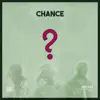 Chance (feat. Famous Bobson & Omar) - Single album lyrics, reviews, download