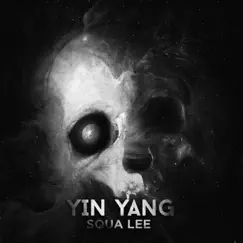 Yin Yang - Single by Squa Lee album reviews, ratings, credits
