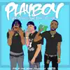 Stream & download Playboy (feat. Young Nudy & Coca Vango) - Single