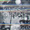 Kings and Queens of Summer (Remixes) - Single