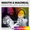 Mouth & MacNeal - Hey you love