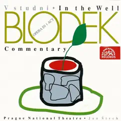 Blodek: In the Well by Vojtech Kocian, Karel Berman, Jan Stych, Pavel Kühn, Prague National Theatre Orchestra & Kuhn Mixed Choir album reviews, ratings, credits