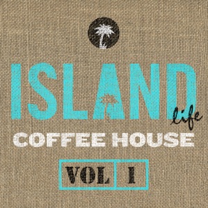Island Life Coffee House, Vol. 1