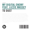 To Dust (feat. Lizzie Massey) - Single artwork