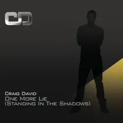 One More Lie (Standing In the Shadows) - Single - Craig David