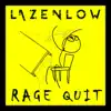 Rage Quit - Single album lyrics, reviews, download