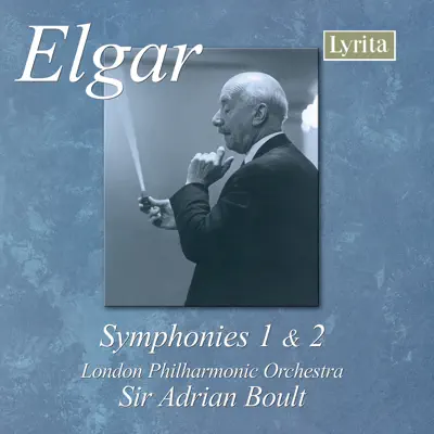 Elgar: Symphony No. 1 in A-Flat Major, Op. 55 & Symphony No. 2 in E-Flat Major, Op. 63 - London Philharmonic Orchestra