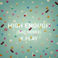 High Enough (RAC Remix) - Single - K.flay