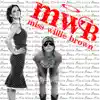 Miss Willie Brown - EP album lyrics, reviews, download