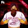 Grand Theft Acid, Pt. 2 album lyrics, reviews, download