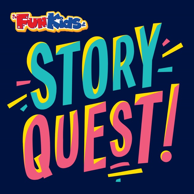 Story Quest Stories for Kids by Fun Kids on Apple Podcasts
