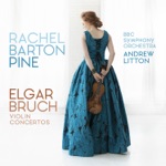 Rachel Barton Pine, The BBC Symphony Orchestra & Andrew Litton - Violin Concerto in B Minor, Op. 61