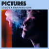 Love's a Shooting Gun - Single