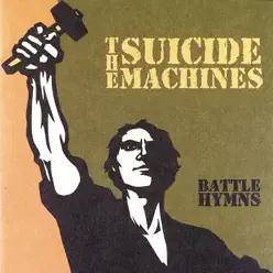 Battle Hymns - The Suicide Machines