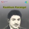 Kaakkum Karangal (Original Motion Picture Soundtrack) - EP