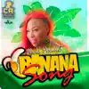 Banana Song - Single album lyrics, reviews, download