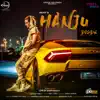 Hanju Digde - Single (feat. Saanvi Dhiman) - Single album lyrics, reviews, download
