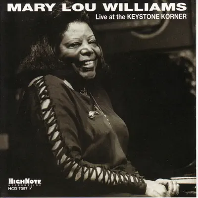 Live at the Keystone Korner (Recorded Live, May 8, 1977) - Mary Lou Williams