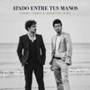 Atado Entre Tus Manos - Single, 2018