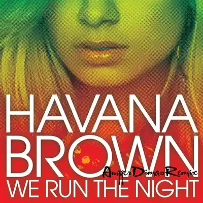We Run the Night (Angger Dimas Remix) - Single - Havana Brown